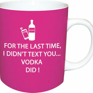 Vodka Did! Mug