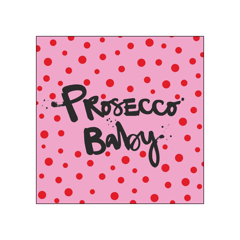 Formart: Prosecco Baby • Beverage Napkins