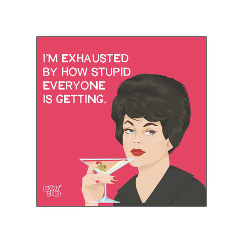I'm Exhausted • Beverage Napkins