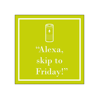 Skip to Friday • Beverage Napkin
