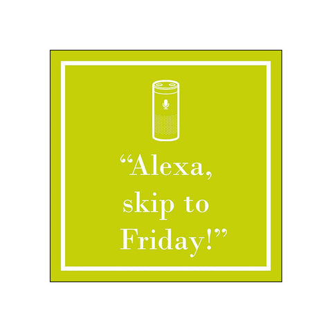 Skip to Friday • Beverage Napkin